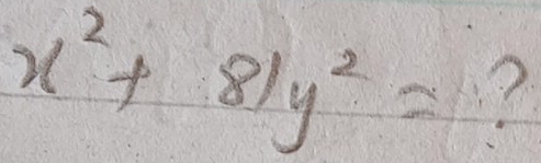 x^2+81y^2= ?