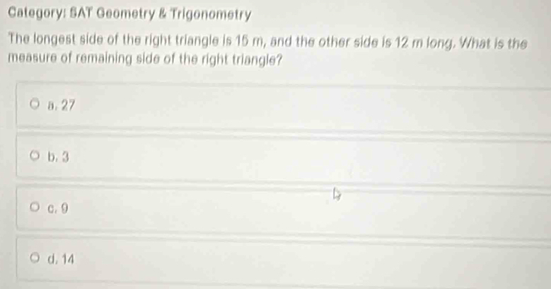 Solved: Category: SAT Geometry & Trigonometry The longest side of the ...
