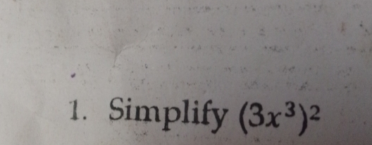 Simplify (3x^3)^2