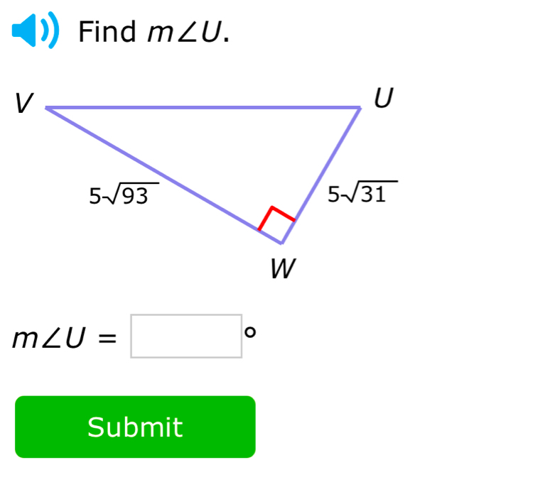 Find m∠ U.
m∠ U=□° D
Submit