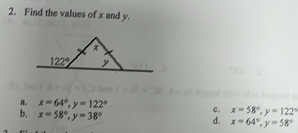 Find the values of x and y.
a, x=64°,y=122° c. x=58°,y=122°
b. x=58°,y=38°
d. x=64°,y=58°