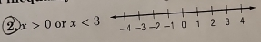 2 x>0 or x<3</tex>