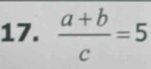  (a+b)/c =5