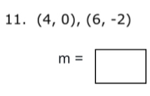 (4,0),(6,-2)
m=□