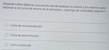 Solved: Alejandro debe elaborar una escrito donde explique su interés y ...