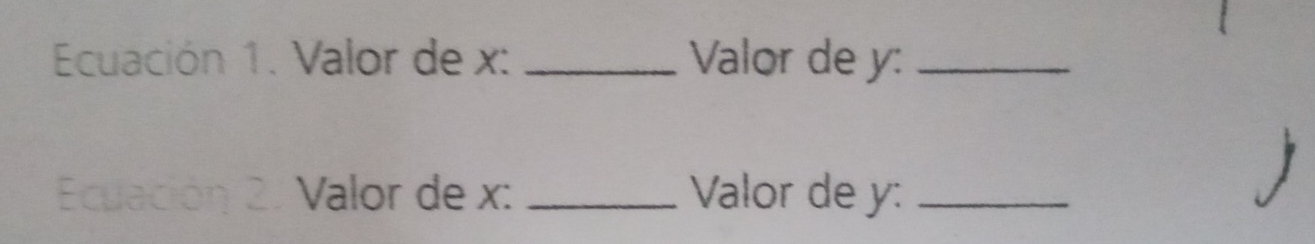 Ecuación 1. Valor de x : _Valor de y :_ 
Ecuación 2. Valor de x : _Valor de y :_