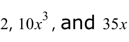 2, 10x^3 , and 35x