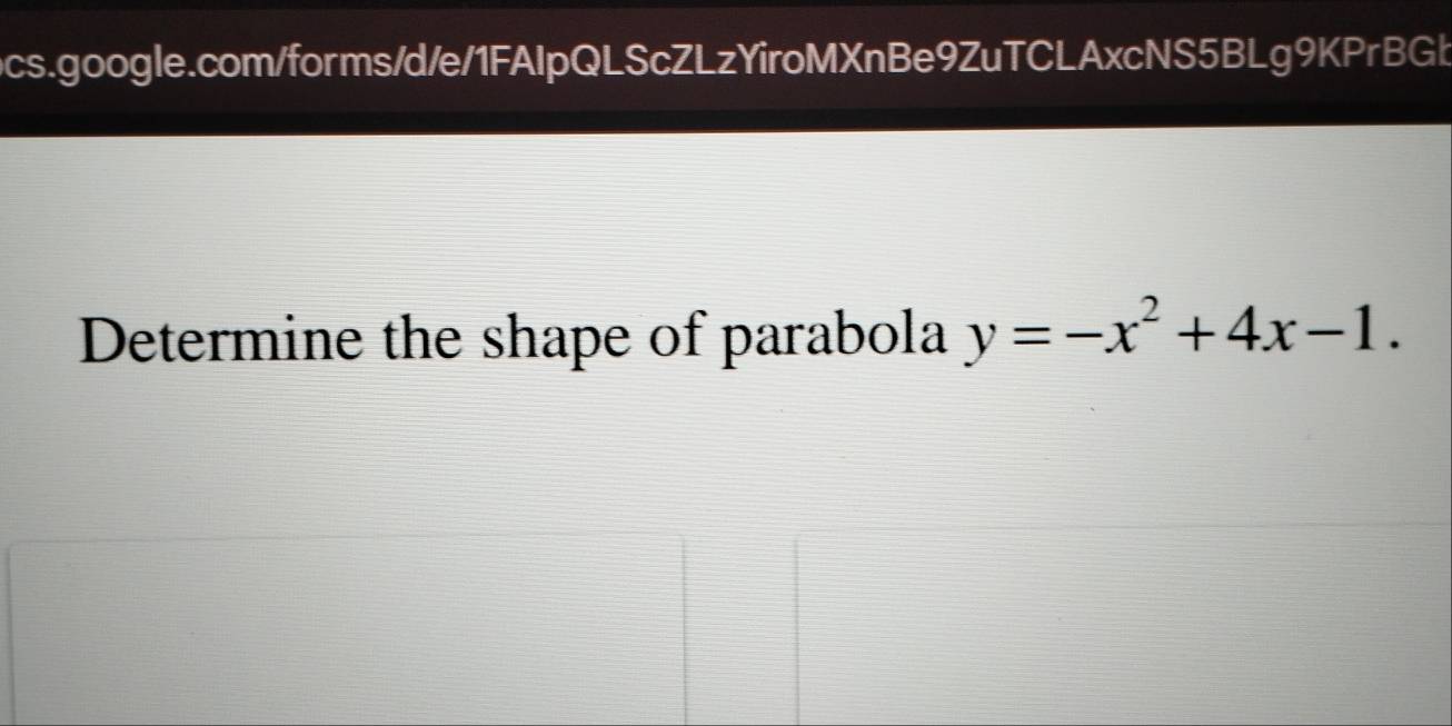 Determine the shape of parabola y=-x^2+4x-1.