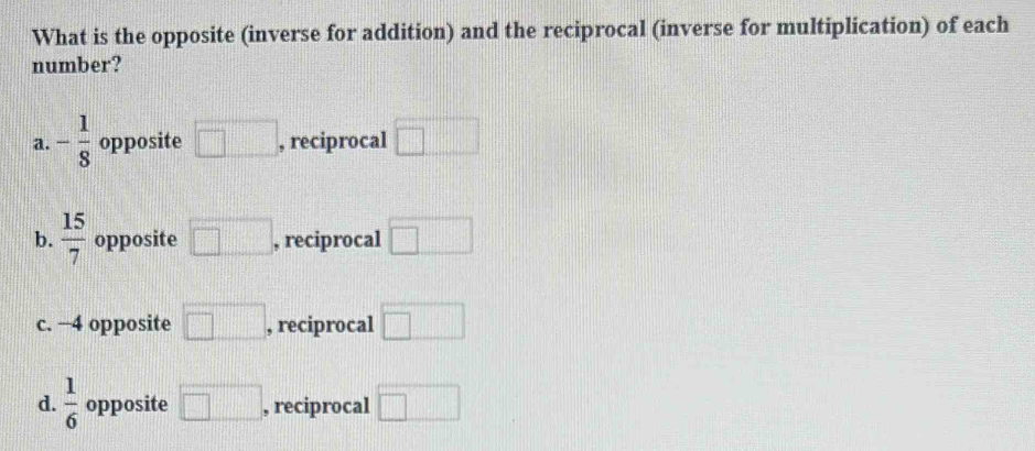 Solved: What is the opposite (inverse for addition) and the reciprocal ...