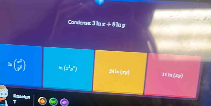 Condense: 3 1n z + 8 lny
ln ( x^3/y^8 )
ln (x^3y^8) 24ln (zy) 11 ln (zy)
Roselyn
T