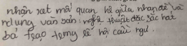 whan set mái quan hǎ giūa whan dè và 
nclung van sǎn: rofe tct dǎc sàc hat 
ba feao tong zà hái cai rgu.