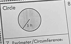 Circle 
7 Perimeter/Circumference: