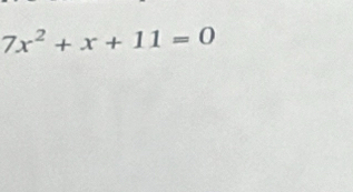 7x^2+x+11=0