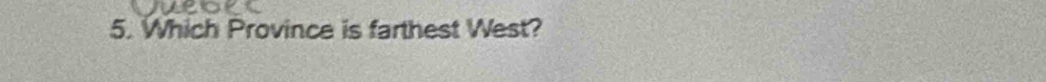 Which Province is farthest West?