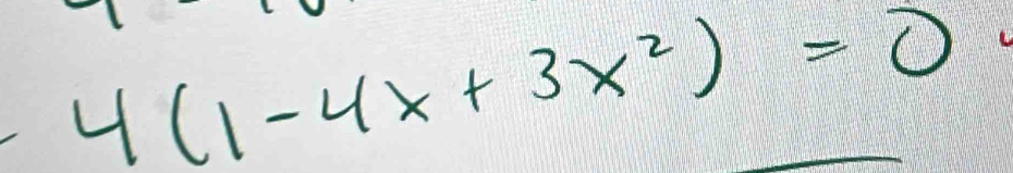 4(1-4x+3x^2)=0