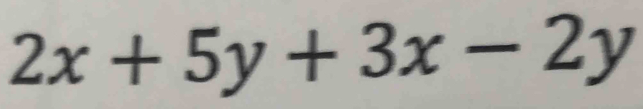 2x+5y+3x-2y