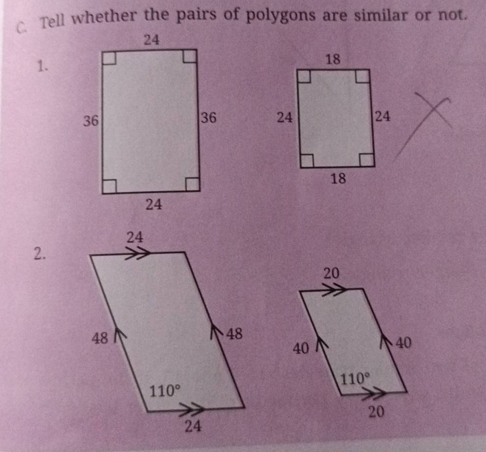 Tell whether the pairs of polygons are similar or not.
1.
2.