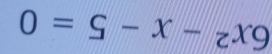 6x^2-x-5=0