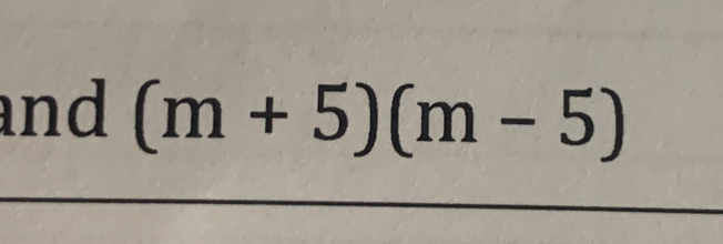 and (m+5)(m-5)