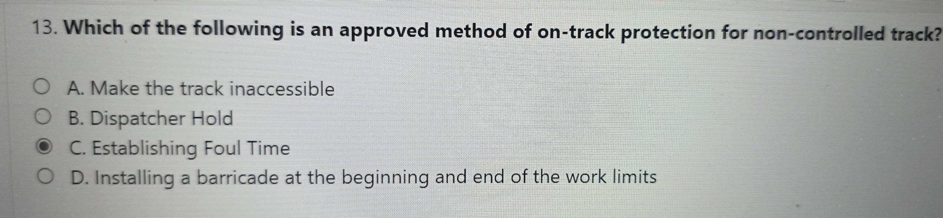 Solved: Which of the following is an approved method of on-track ...