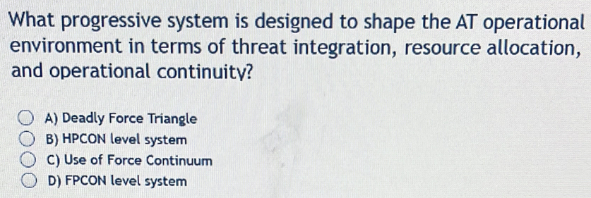 Solved: What progressive system is designed to shape the AT operational ...