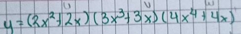 y=(2x^2+2x)(3x^3+3x)(4x^4+4x)