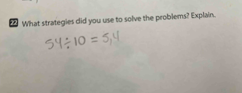 What strategies did you use to solve the problems? Explain.