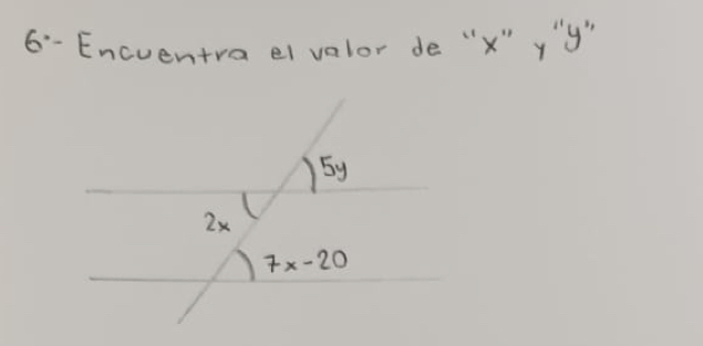 6-Encventra elvalor de "x" yy"