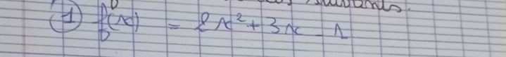 f(x)=2x^2+3x-1