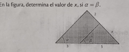 En la figura, determina el valor de x, si alpha =beta.