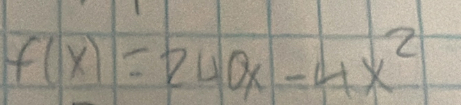 f(x)=240x-4x^2