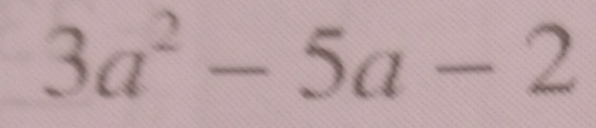 3a^2-5a-2