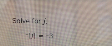 Solve for j.
^-|j|=-3