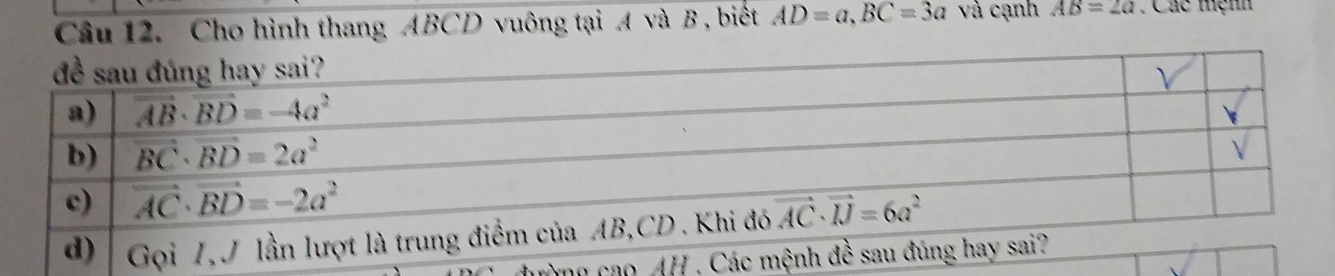 Cho hình thang ABCD vuông tại A và B , biệết AD=a,BC=3a và cạnh AB=2a : Các thệnh
no cao