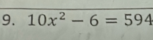 10x^2-6=594