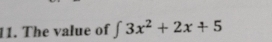 The value of ∈t 3x^2+2x+5