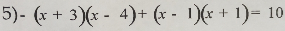 (x+3)(x-4)+(x-1)(x+1)=10