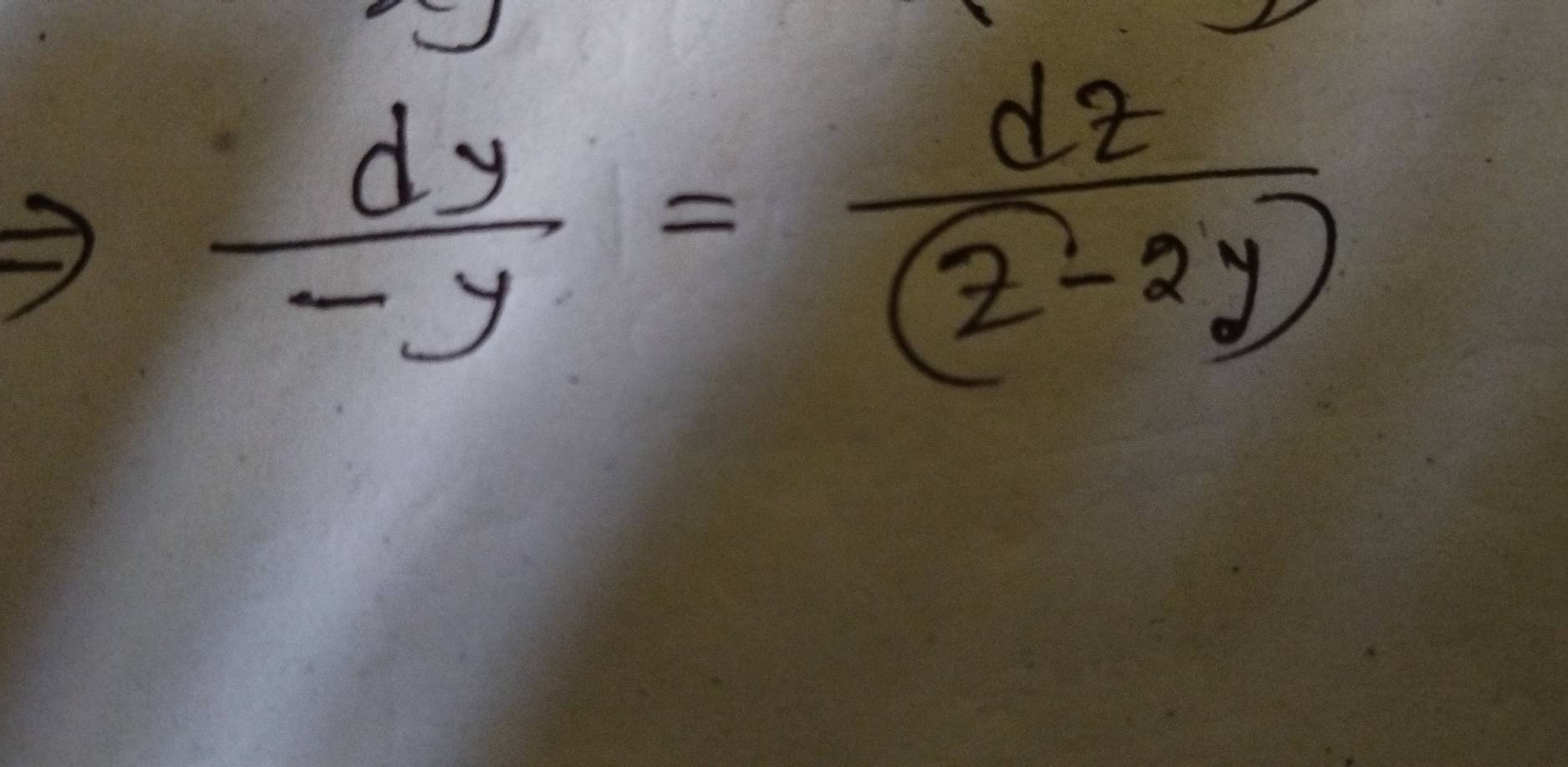  dy/-y = dz/(z-2y) 