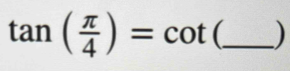 tan ( π /4 )=cot I_  )