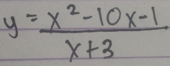 y= (x^2-10x-1)/x+3 