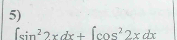 ∈t sin^22xdx+∈t cos^22xdx