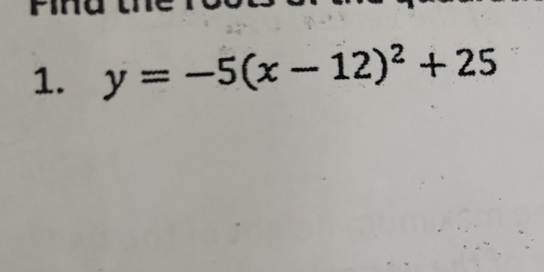 y=-5(x-12)^2+25