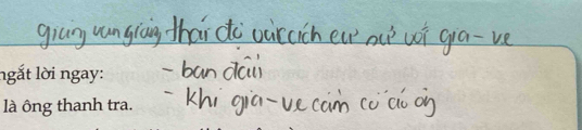 ngắt lời ngay: 
llà ông thanh tra.