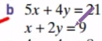 5x+4y=21
x+2y=9