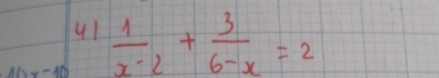 ul  1/x-2 + 3/6-x =2