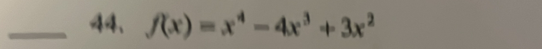 f(x)=x^4-4x^3+3x^2