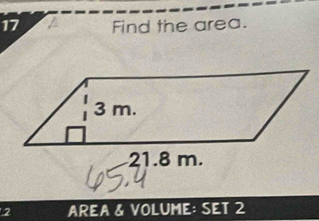 Find the area. 
2 AREA & VOLUME: SET 2