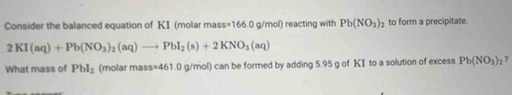 Solved: Consider the balanced equation of KI (molar mass =166.0g/mol ...