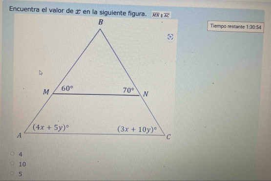 Encuentra el valor de x en la siguiente figura.
Tiempo restante 1:30:54
10
5