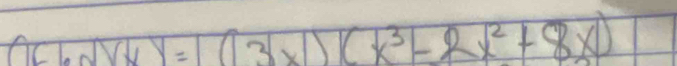 (1cLNVN)=(13xL)(x^3-2x^2+8x))